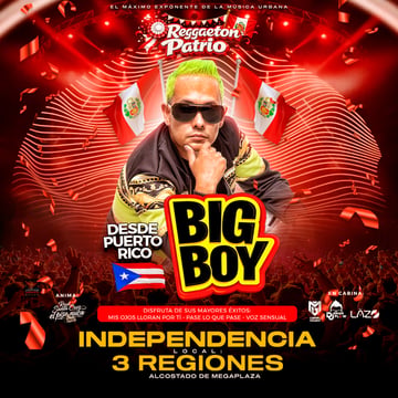 Big Boy Desde Puerto Rico en Independencia