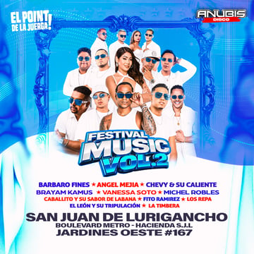 Festival Music Vol. 2: Bárbaro Fines, Ángel Mejía, Caballito y su sabor de Labana y muchos más en Anubis de SJL
