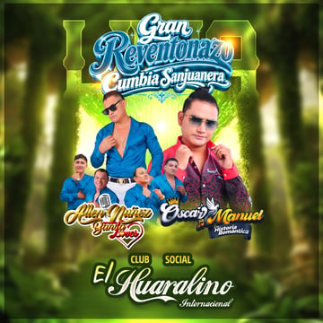 Gran Reventonazo Cumbia Sanjuanera con Allen Nuñez y Oscar Manuel en el Huaralino