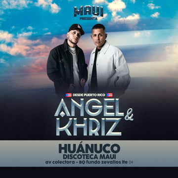 Ángel &amp; Khriz en Discoteca Maui - Huánuco