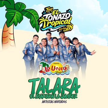 La Única Tropical- Tour el Tonazo Tropical en Talara