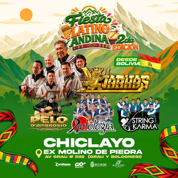 Fiesta Latino Andina 2da Edición con Los Kjarkas, Pelo D'Ambrosio, Antología y más en Chiclayo