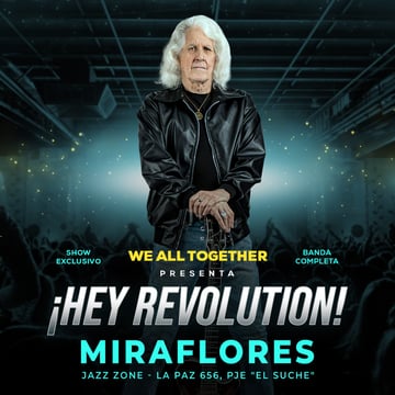 We all Together presenta Hey Revolution en Miraflores