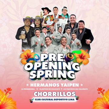 Pre Opening Spring 2026 con Los Hermanos Yaipén y mucho más en el Club Cultural Deportivo Lima